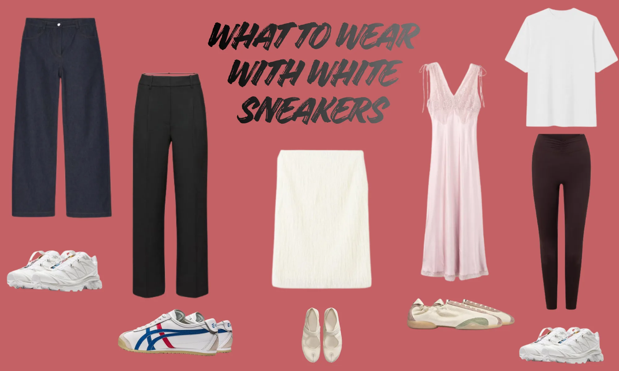 What to Wear with White Sneakers: 10 Easy Outfit Ideas for 2026